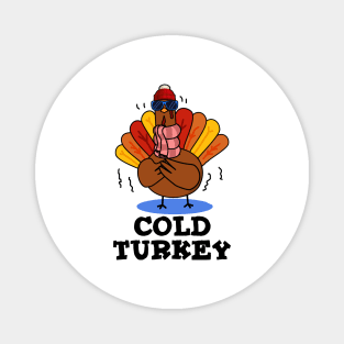 Cold Turkey Cute Animal Pun Magnet